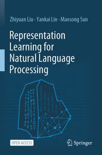 Representation Learning for Natural Language Processing book cover by Zhiyuan Liu, Yankai Lin, Maosong Sun
