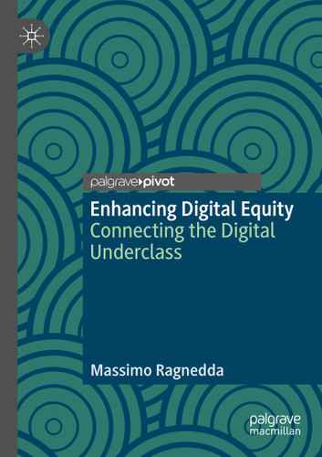Enhancing Digital Equity: Connecting the Digital Underclass book cover by Massimo Ragnedda