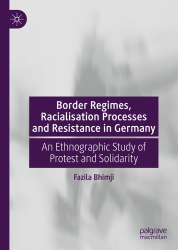 Border Regimes, Racialisation Processes and Resistance in Germany: An Ethnographic Study of Protest and Solidarity book cover by Fazila Bhimji
