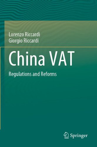 China VAT: Regulations and Reforms book cover by Lorenzo Riccardi, Giorgio Riccardi
