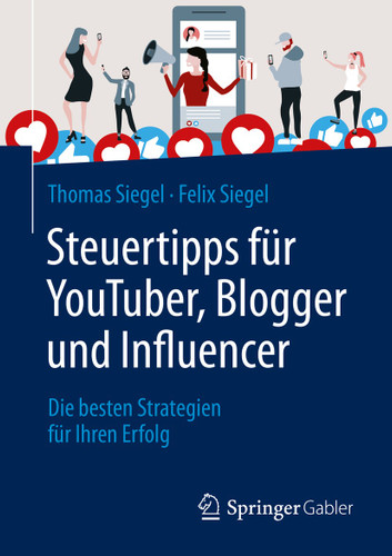 Steuertipps für YouTuber, Blogger und Influencer: Die besten Strategien für Ihren Erfolg book cover by Thomas Siegel, Felix Siegel