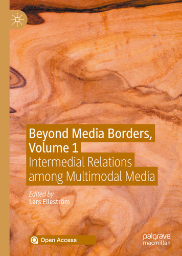 Beyond Media Borders, Volume 1: Intermedial Relations among Multimodal Media book cover by 