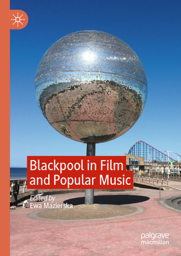 Blackpool in Film and Popular Music book cover by 
