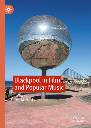 Blackpool in Film and Popular Music book cover by 