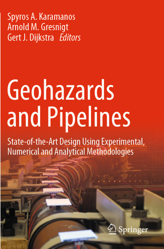 Geohazards and Pipelines: State-of-the-Art Design Using Experimental, Numerical and Analytical Methodologies book cover by 