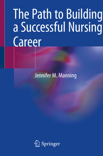 The Path to Building a Successful Nursing Career book cover by Jennifer M. Manning