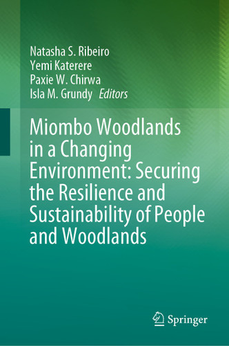 Miombo Woodlands in a Changing Environment: Securing the Resilience and Sustainability of People and Woodlands book cover by 