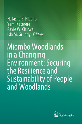 Miombo Woodlands in a Changing Environment: Securing the Resilience and Sustainability of People and Woodlands book cover by 