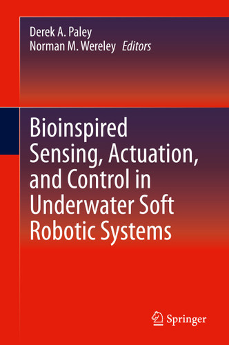 Bioinspired Sensing, Actuation, and Control in Underwater Soft Robotic Systems book cover by 
