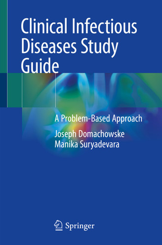 Clinical Infectious Diseases Study Guide: A Problem-Based Approach book cover by Joseph Domachowske, Manika Suryadevara
