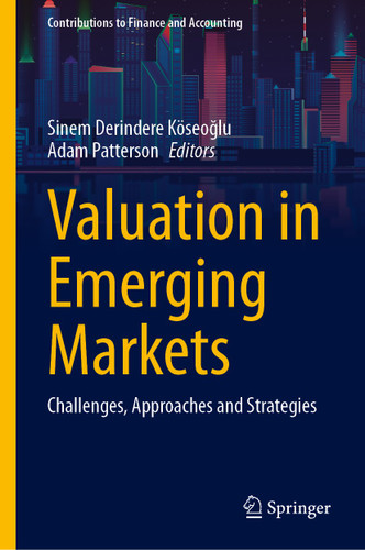 Valuation in Emerging Markets: Challenges, Approaches and Strategies (Contributions to Finance and Accounting) book cover by 