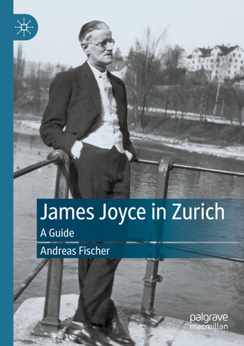 James Joyce in Zurich: A Guide book cover by Andreas Fischer