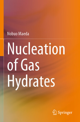 Nucleation of Gas Hydrates book cover by Nobuo Maeda