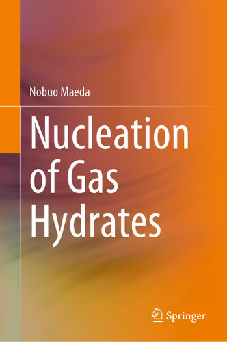 Nucleation of Gas Hydrates book cover by Nobuo Maeda