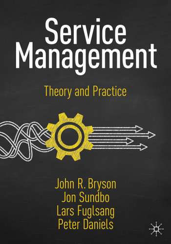 Service Management: Theory and Practice book cover by John R. Bryson, Jon Sundbo, Lars Fuglsang, Peter Daniels