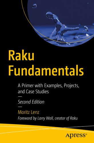 Raku Fundamentals: A Primer with Examples, Projects, and Case Studies book cover by Moritz Lenz