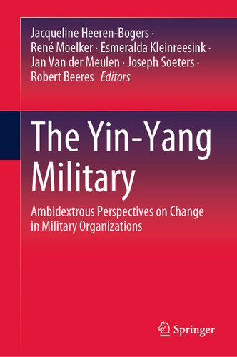 The Yin-Yang Military: Ambidextrous Perspectives on Change in Military Organizations book cover by 
