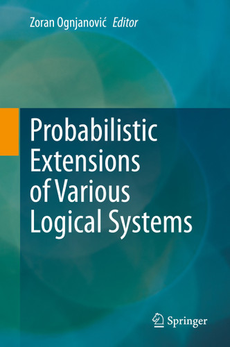 Probabilistic Extensions of Various Logical Systems book cover by 