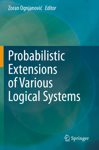 Probabilistic Extensions of Various Logical Systems book cover by 