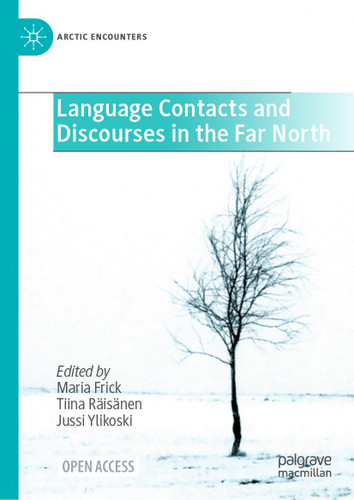 Language Contacts and Discourses in the Far North (Arctic Encounters) book cover by 