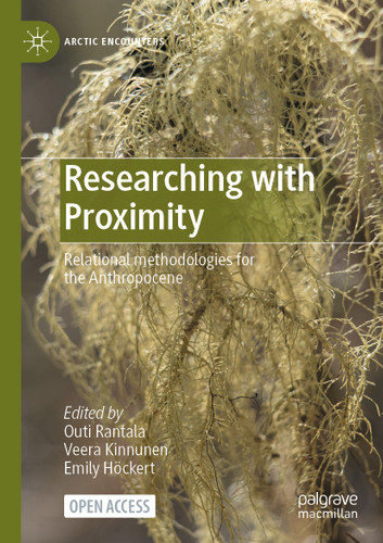 Researching with Proximity: Relational methodologies for the Anthropocene (Arctic Encounters) book cover by 