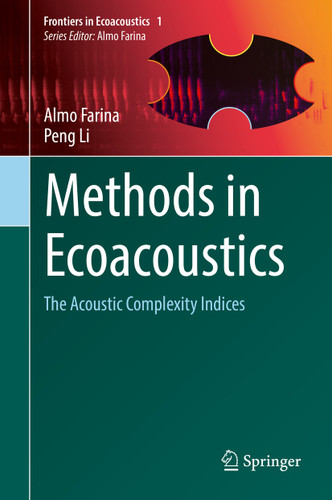 Methods in Ecoacoustics: The Acoustic Complexity Indices (Frontiers in Ecoacoustics #1) book cover by Almo Farina, Peng Li