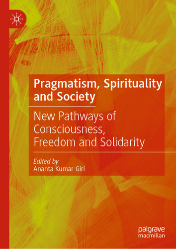 Pragmatism, Spirituality and Society: New Pathways of Consciousness, Freedom and Solidarity book cover by 