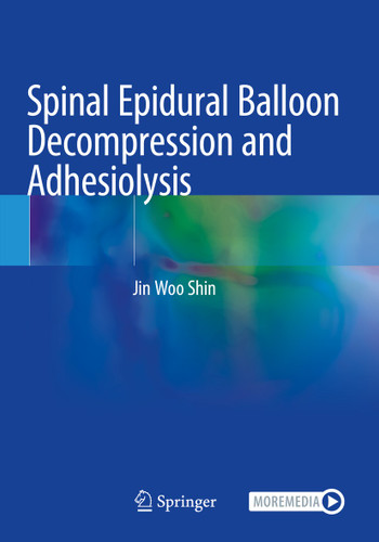 Spinal Epidural Balloon Decompression and Adhesiolysis book cover by Jin Woo Shin