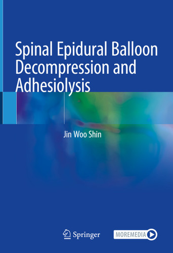Spinal Epidural Balloon Decompression and Adhesiolysis book cover by Jin Woo Shin