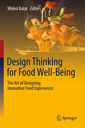 Design Thinking for Food Well-Being: The Art of Designing Innovative Food Experiences book cover by 