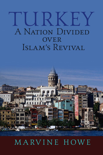 Turkey: A Nation Divided Over Islam's Revival book cover by Marvine Howe