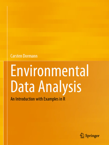 Environmental Data Analysis: An Introduction with Examples in R book cover by Carsten Dormann