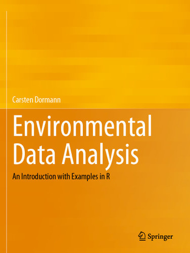 Environmental Data Analysis: An Introduction with Examples in R book cover by Carsten Dormann