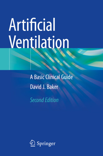 Artificial Ventilation: A Basic Clinical Guide book cover by David J. Baker