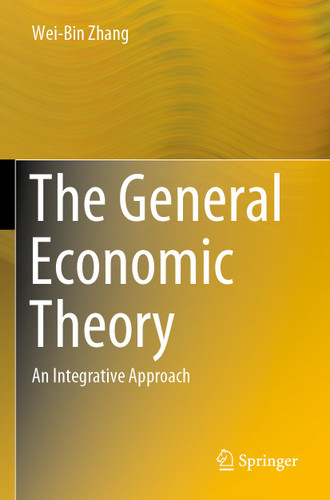 The General Economic Theory: An Integrative Approach book cover by Wei-Bin Zhang
