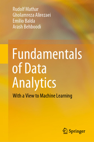 Fundamentals of Data Analytics: With a View to Machine Learning book cover by Rudolf Mathar, Gholamreza Alirezaei, Emilio Balda, Arash Behboodi