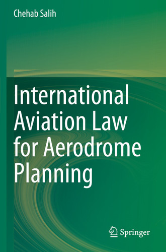 International Aviation Law for Aerodrome Planning book cover by Chehab Salih