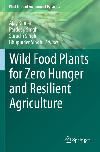 Wild Food Plants for Zero Hunger and Resilient Agriculture (Plant Life and Environment Dynamics) book cover by 