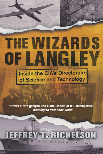 The Wizards Of Langley: Inside The Cia's Directorate Of Science And Technology book cover by Jeffrey T. Richelson