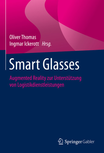 Smart Glasses: Augmented Reality zur Unterstützung von Logistikdienstleistungen book cover by 