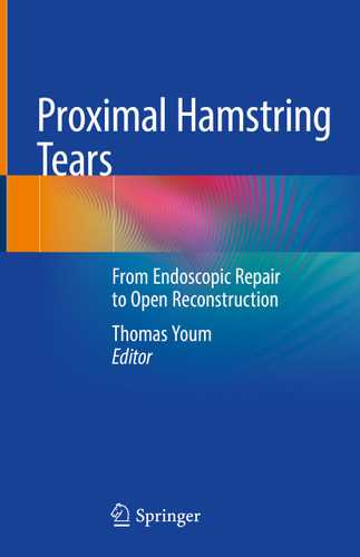 Proximal Hamstring Tears: From Endoscopic Repair to Open Reconstruction book cover by 