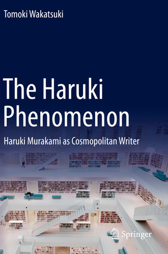 The Haruki Phenomenon: Haruki Murakami as Cosmopolitan Writer book cover by Tomoki Wakatsuki