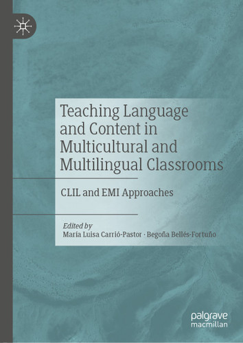 Teaching Language and Content in Multicultural and Multilingual Classrooms: CLIL and EMI Approaches book cover by 