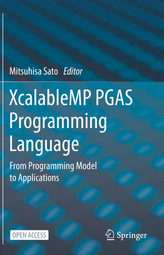 XcalableMP PGAS Programming Language: From Programming Model to Applications book cover by 