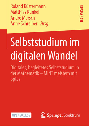 Selbststudium im digitalen Wandel: Digitales, begleitetes Selbststudium in der Mathematik – MINT meistern mit optes book cover by 