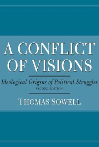 Conflict of Visions: Ideological Origins of Political Struggles Cover