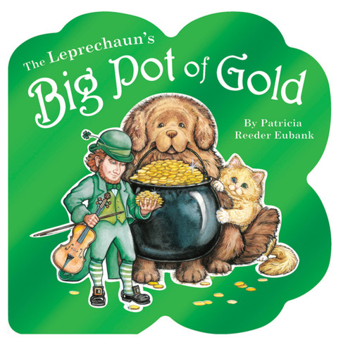 Leprechauns Big Pot Of Gold book cover by Patricia Reeder Eubank
