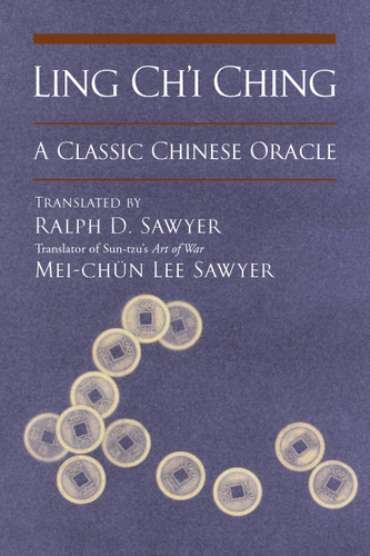 Ling Ch'i Ching: A Classic Chinese Oracle book cover by Ralph D. Sawyer