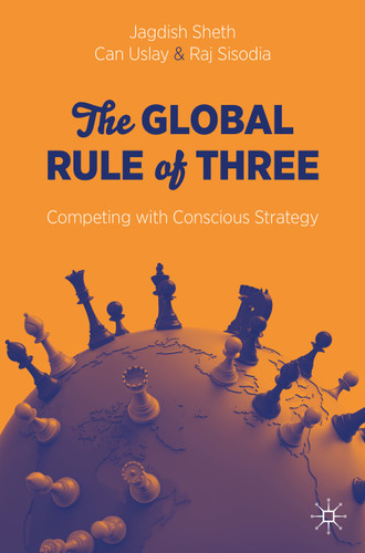 The Global Rule of Three: Competing with Conscious Strategy book cover by Jagdish Sheth, Can Uslay, Raj Sisodia