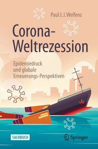 Corona-Weltrezession: Epidemiedruck und globale Erneuerungs-Perspektiven book cover by Paul J.J. Welfens